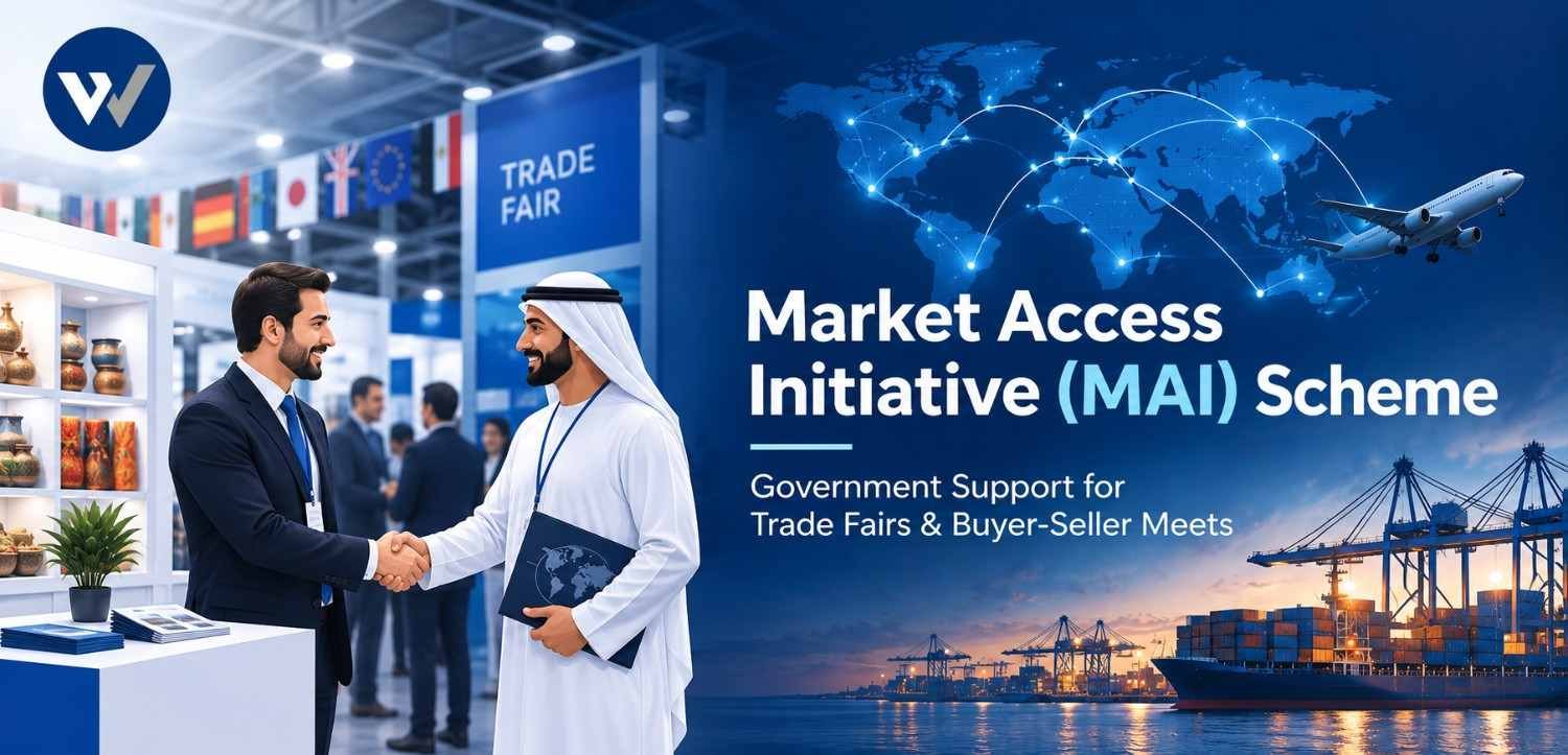 Market Access Initiative (MAI) Scheme: Government Support for Trade Fairs & Buyer-Seller Meets
